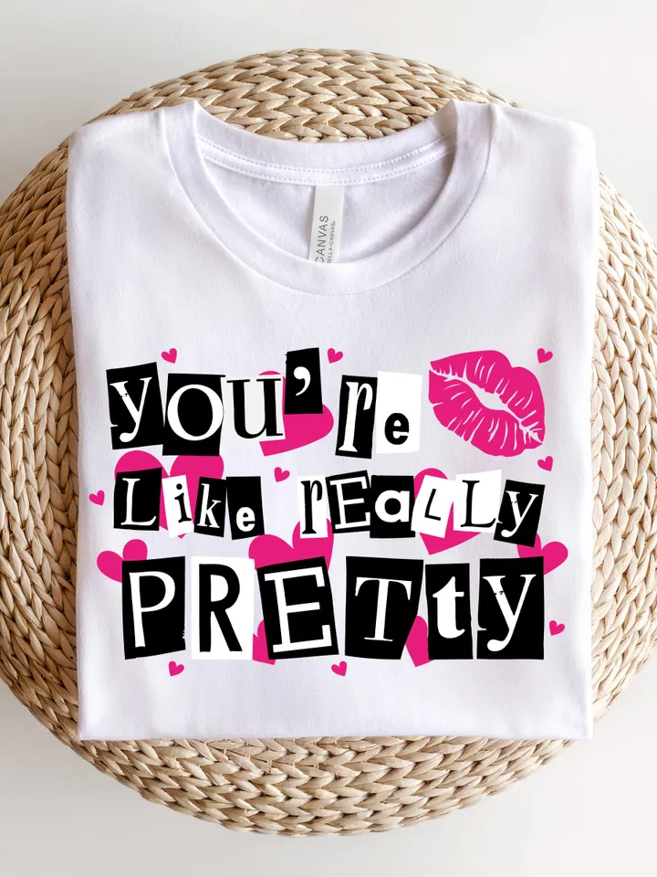 Mean Girl, Your're like really pretty PNG | Funny Sublimation| Burn Book | That's so Fetch | I'm cool mom png | Mean Girl quotes | Mean Girl