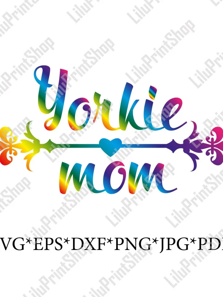 Yorkie mom svg Yorkie mom PNG DXF Dog mom svg Rainbow Yorkie mom cut file Cricut Silhouette Digital cutting file Morkie Instant download