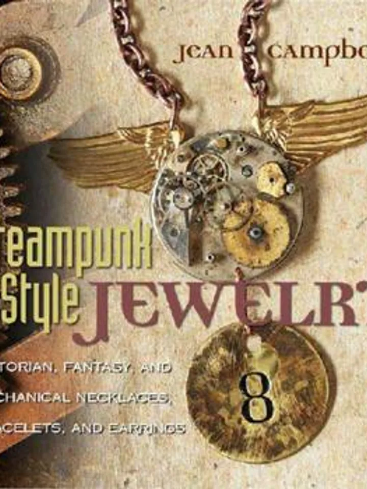 Steampunk Style Jewelry – Vintage-Inspired DIY Jewelry Projects & Tips