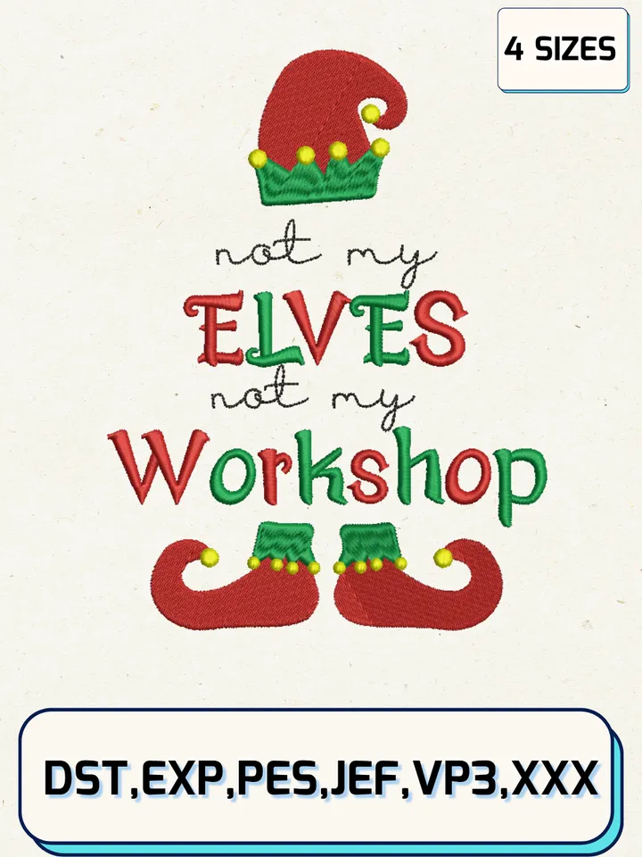 Not My Elves Embroidery Design Files,Christmas Embroidery Designs,Machine Embroidery Files,4 Sizes