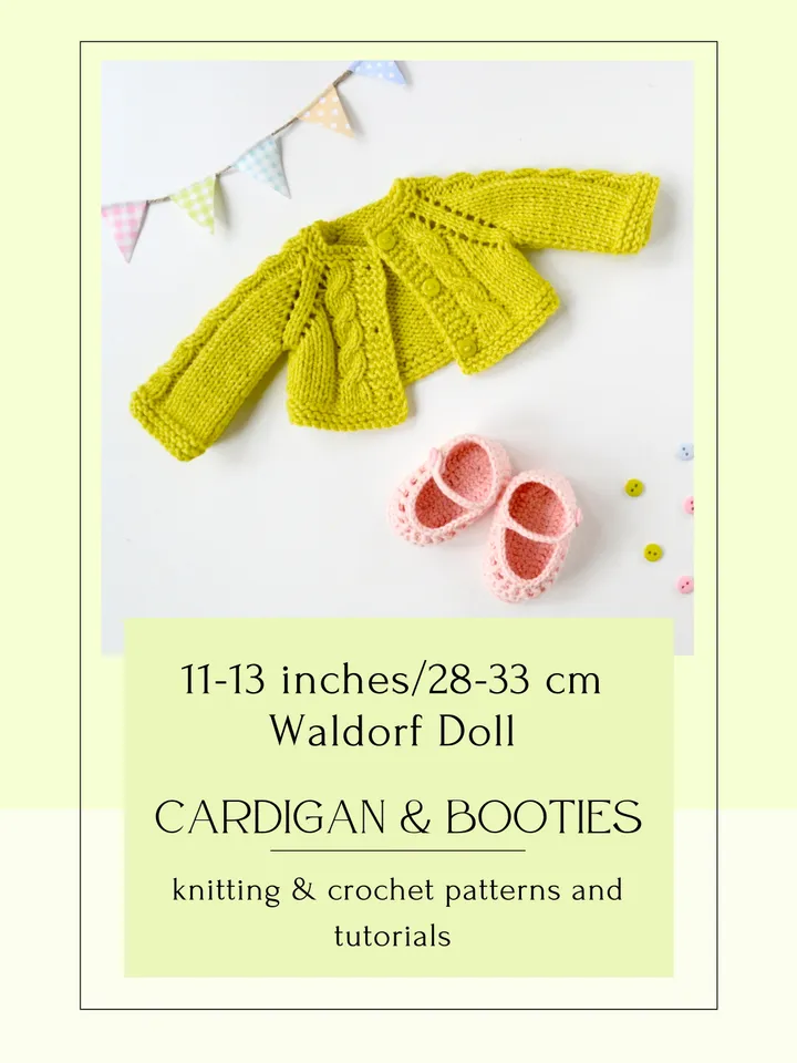 DIY 11-13’’/28-33 cm Doll Cardigan & Booties. PDF knitting and crochet pattern and tutorial.