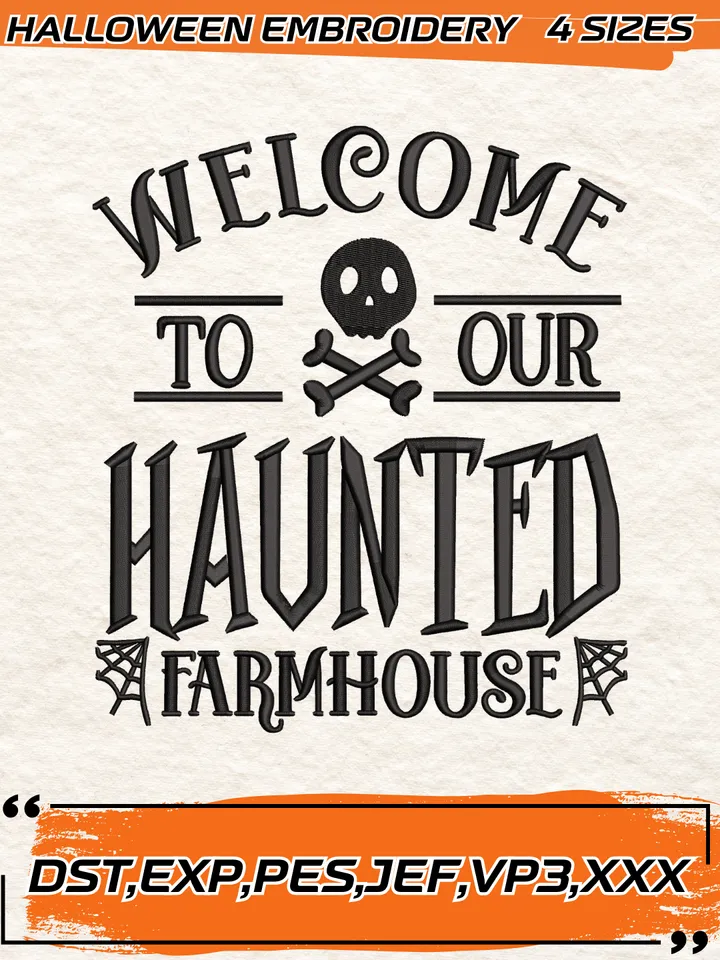 Welcome To Our Haunted Farmhouse Embroidery, Spooky Halloween Embroidery,Halloween Embroidery Design,4 Sizes, Digital Download