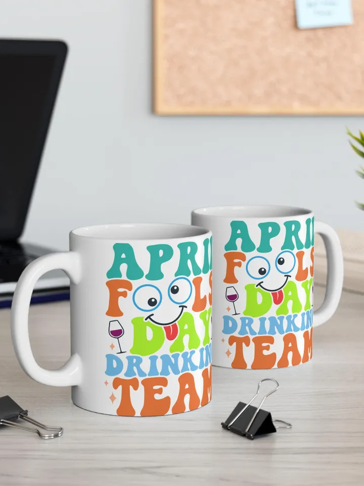 April Fools' Day Drinking Team Ceramic Mug - Fun Coffee Cup, Gag Gift, Humor Mug, 11oz, 15oz