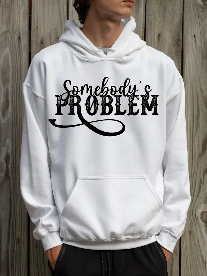 Somebody's Problem PNG Image | Somebodys Problem | Letter Design, Design Downloads |Sublimation Designs Downloads | PNG File