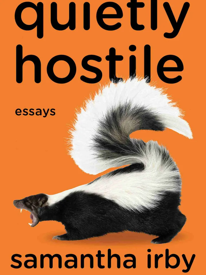Quietly Hostile
Essays
by Samantha Irby