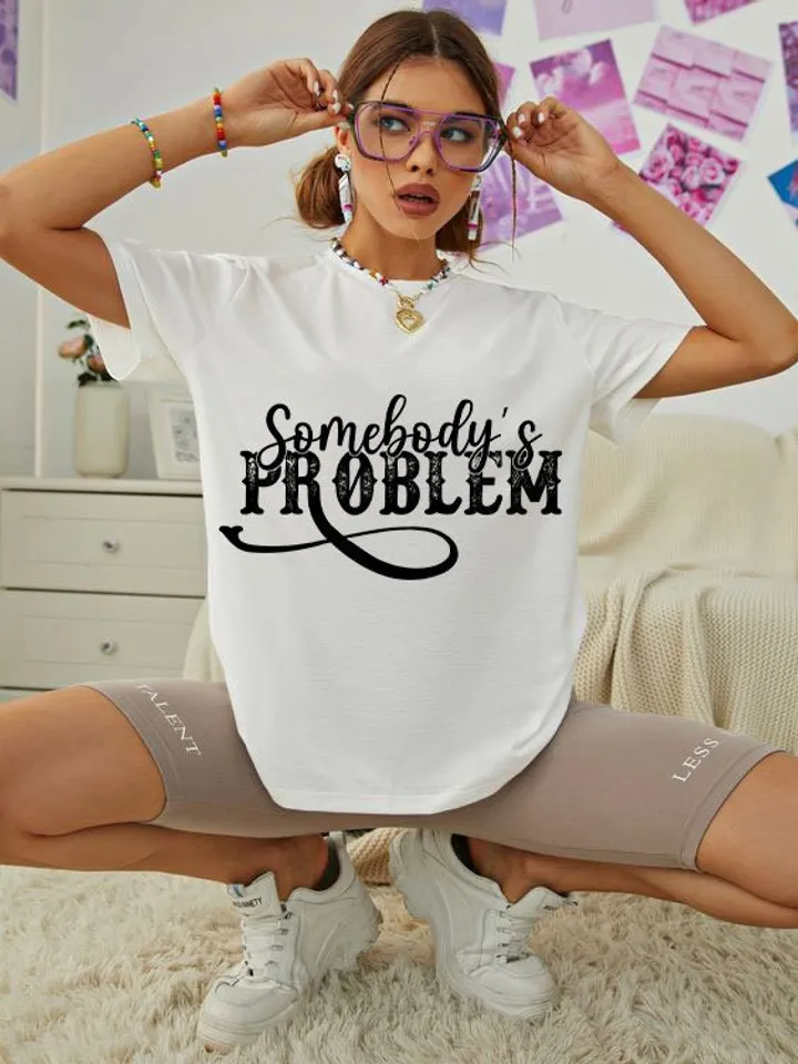 Somebody's Problem PNG Image | Somebodys Problem | Letter Design, Design Downloads |Sublimation Designs Downloads | PNG File