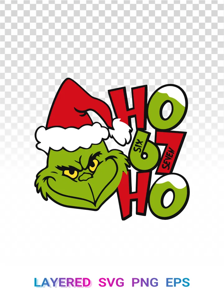 Grinch Ho Ho Six Seven PNG, Christmas 6 7 Meme SVG Cricut