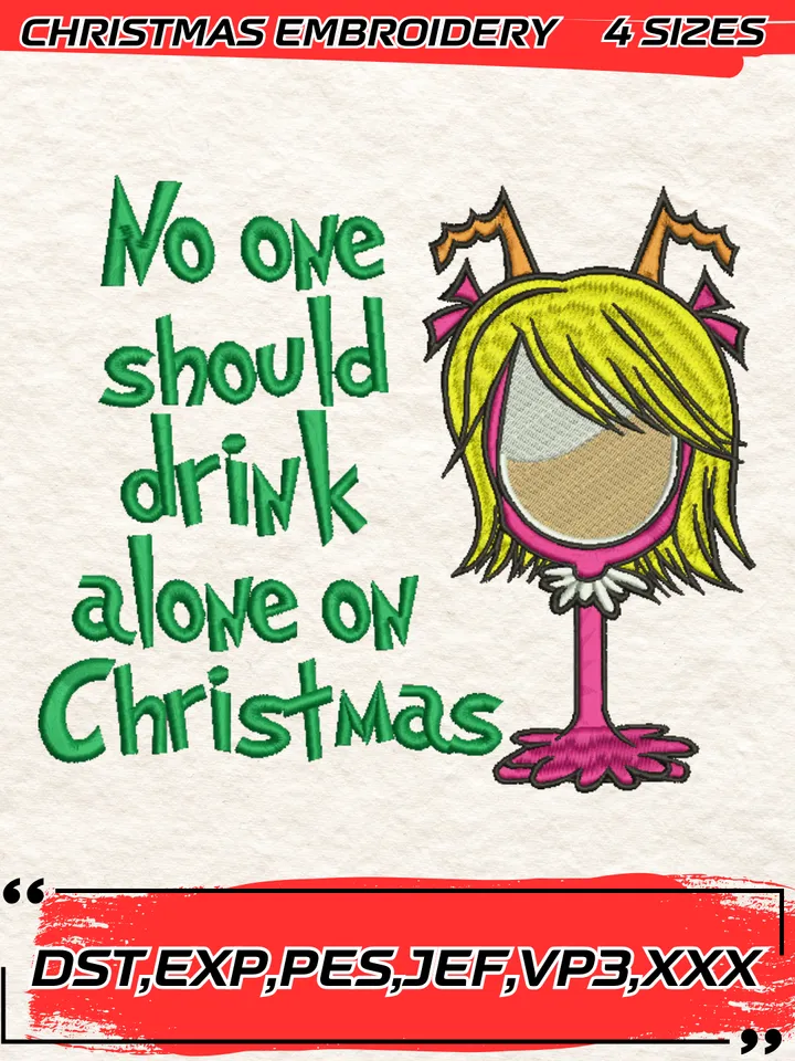 No One Should Drink Alone On Christmas Embroidery Design,Christmas Embroidery Design,4 Sizes, Digital Download