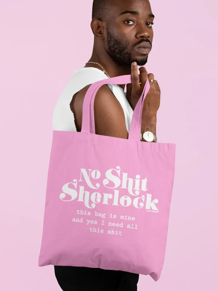 No shit Sherlock tote pink bag is a funny Sherlock Holmes gift for every Sherlock Holmes bbc lover or Sir Arthur Conan Doyle fan