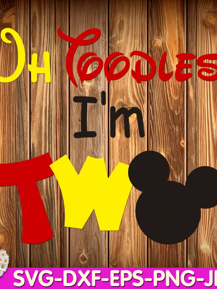 Oh Toodles I'm Two Mouse Birthday oh TWOdles 2rd  Birthday Two digital design Cricut svg dxf eps png ipg pdf cut file