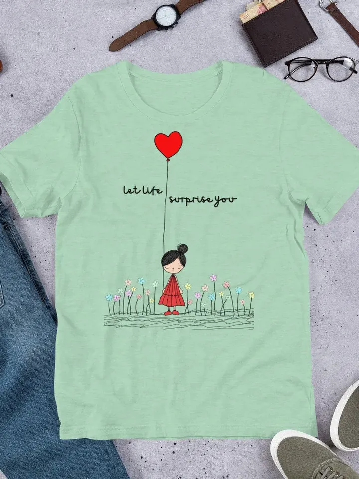 Let Life | Surprise You | Unisex t-shirt