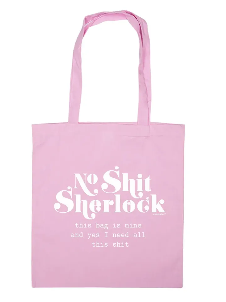 No shit Sherlock tote pink bag is a funny Sherlock Holmes gift for every Sherlock Holmes bbc lover or Sir Arthur Conan Doyle fan