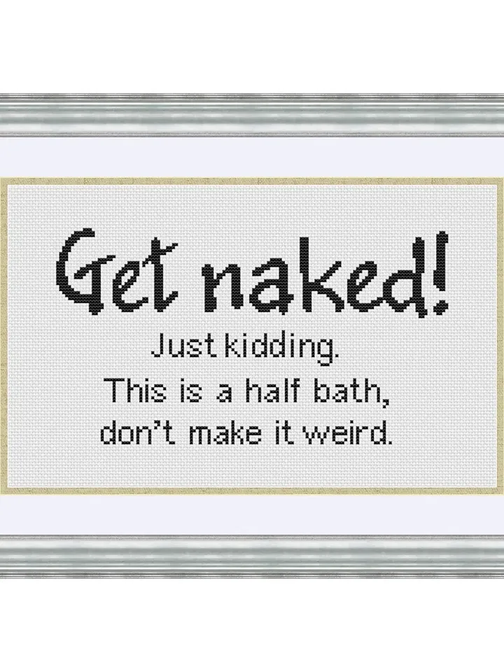 Get Naked! Just kidding. This is a half bath, don't make it weird. Funny Cross Stitch Pattern Modern Subversive