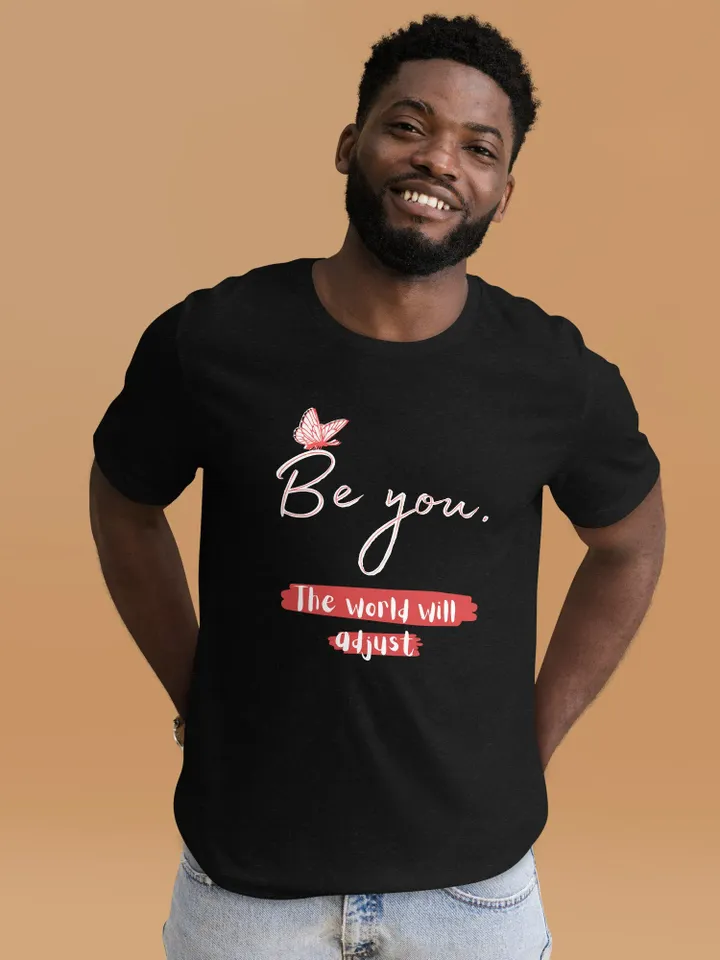 Be you World Will Adjust shirt Gift For Wife