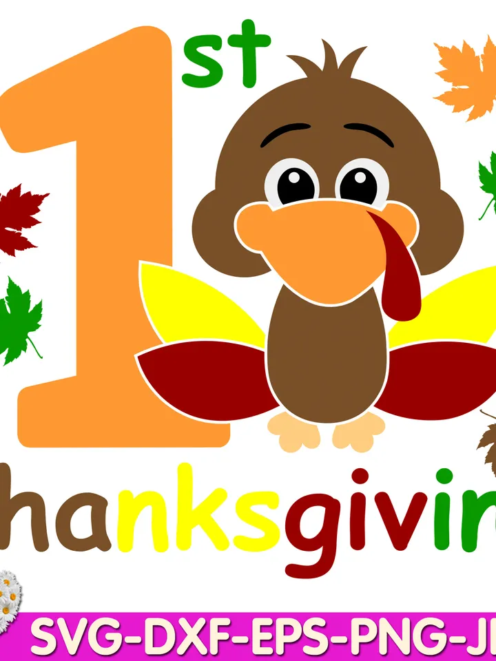 1st Thanksgiving Day My First Happy Thanksgiving Day Turkey digital design Cricut svg dxf eps png ipg pdf, cut file
