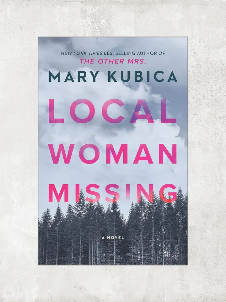 Local Woman Missing: A Novel of Domestic Suspense / by Mary Kubica / Ebook