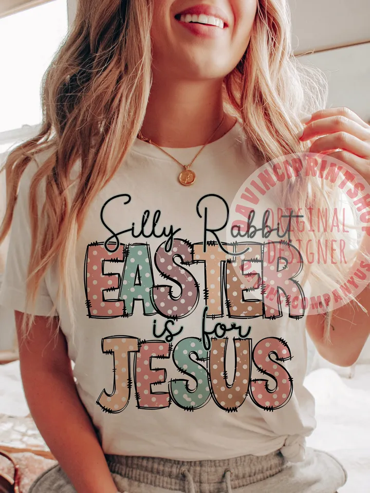 Silly rabbit Easter is for Jesus png, kids and adults religious, Easter png, Easter Christian png, Jesus sublimation, Sublimation designs