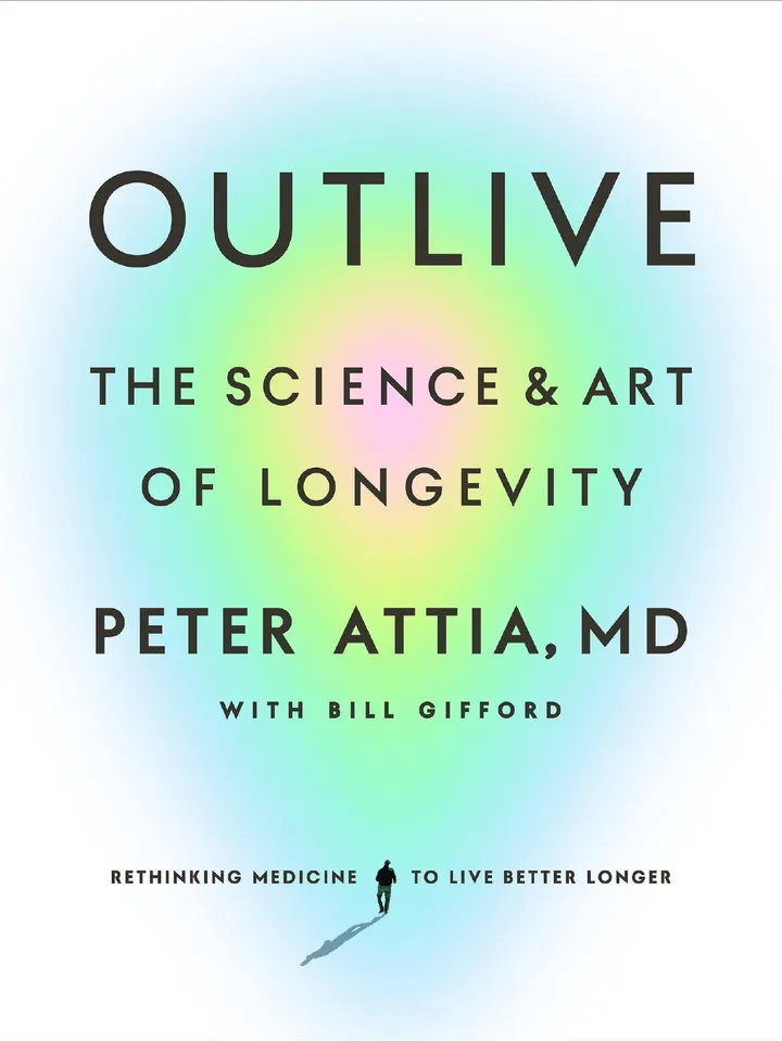 Outlive by Peter Attia MD