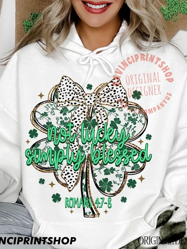 Not lucky simply Blessed PNG, St Patricks Coquette Bow png, St Patricks Day png, Shamrock png, Lucky png, Clover png, Sublimation png design