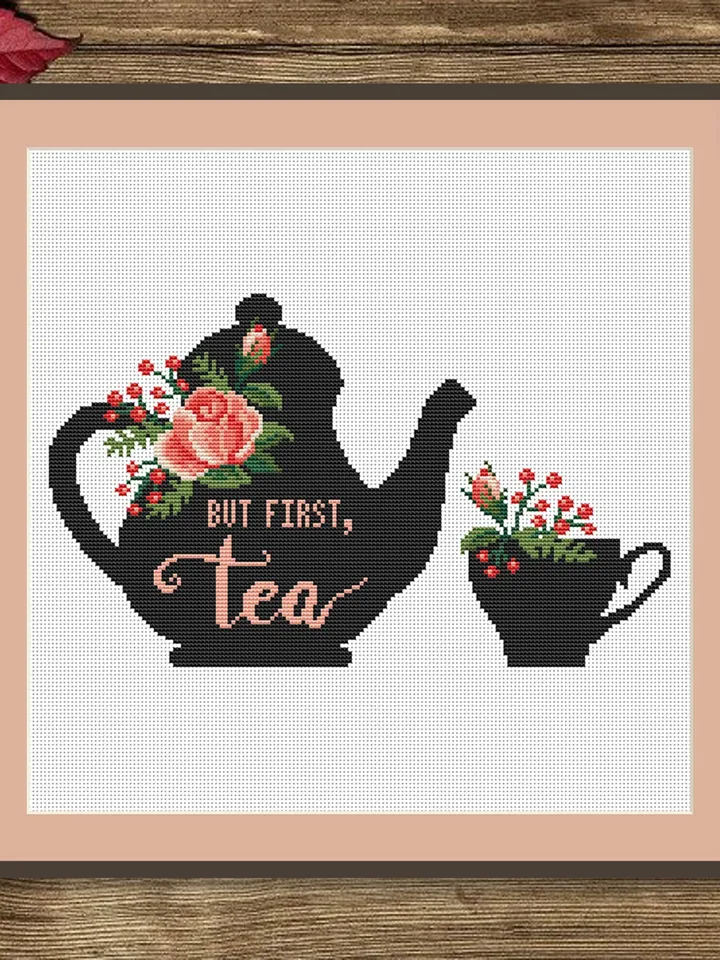 But First Tea Cross Stitch Pattern, Kitchen Cross Stitch, Embroidery Tea, Cup of Tea Cross Stitch Pattern, Modern Cross Stitch #kt001
