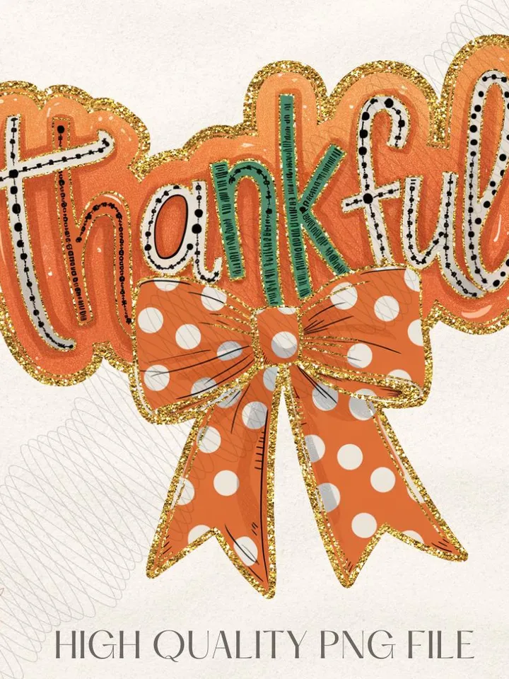 Thankful Coquette PNG, Colorful Gold Glitter Thankful png, Retro Fall png, Trendy Thanksgiving Design, Dalmatian, Autumn png, Brushstroke