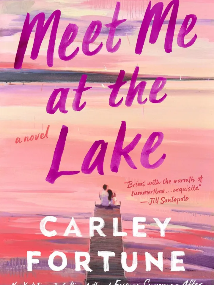 Meet Me at the Lake
by Carley Fortune