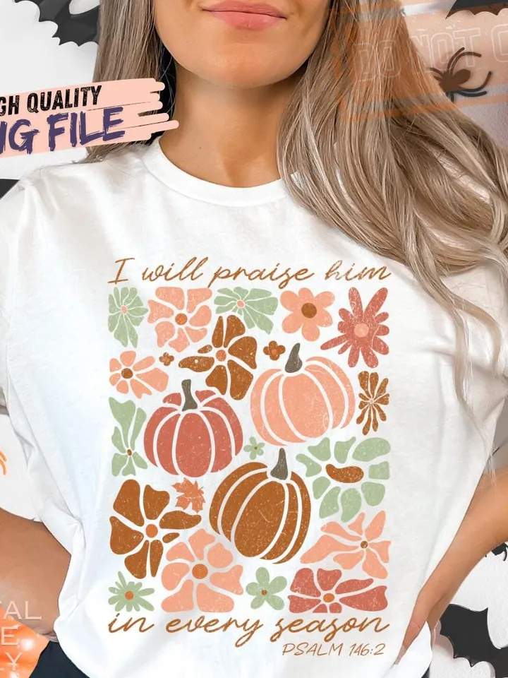 I Will Praise Him in every season Thanksgiving Png Autumn Sublimation Fall Thanksgiving Png Boho Christmas Holiday Png Floral Christian Png