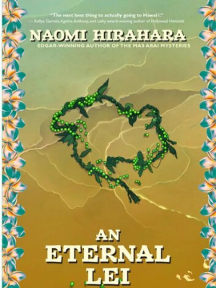 An Eternal Lei A Leilani Santiago Hawai'i Mystery by Naomi Hirahara
