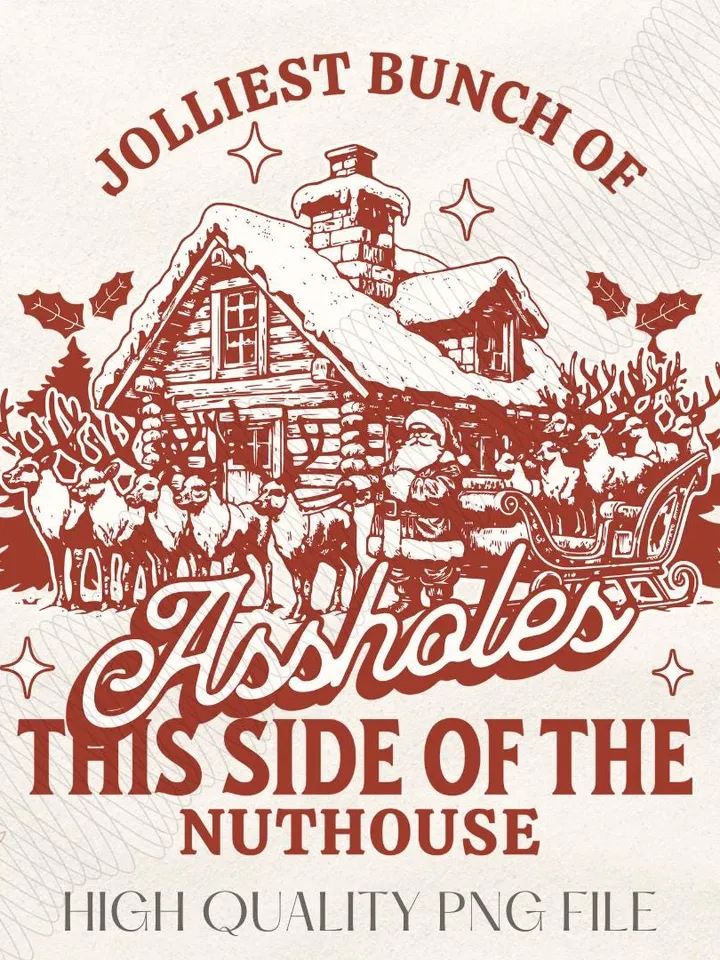 Jolliest Bunch of Assholes This Side of the Nuthouse PNG, Funny Adult Christmas png, Retro Sarcastic Christmas Jumper png