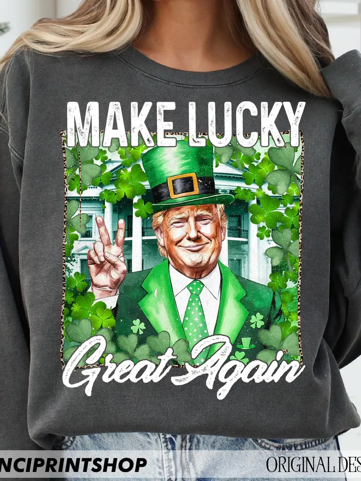 Make lucky great again Png, St Patricks Day png, Funny Trump png, Trump St patricks png, Trump png, St Patricks Shirt png, Shamrock png