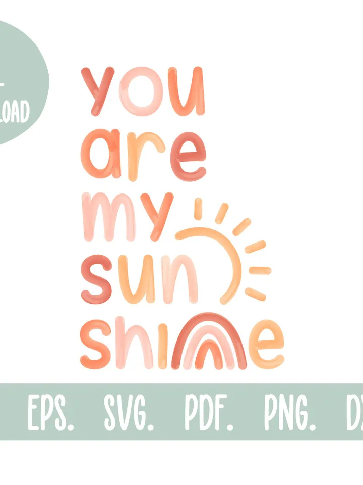 You Are My Sunshine Svg Glowforge Svg Files Baby Sign Svg Ai Eps Dxf Laser Cut File Sublimation Png Baby Saying Svg Newborn Svg Baby Quote