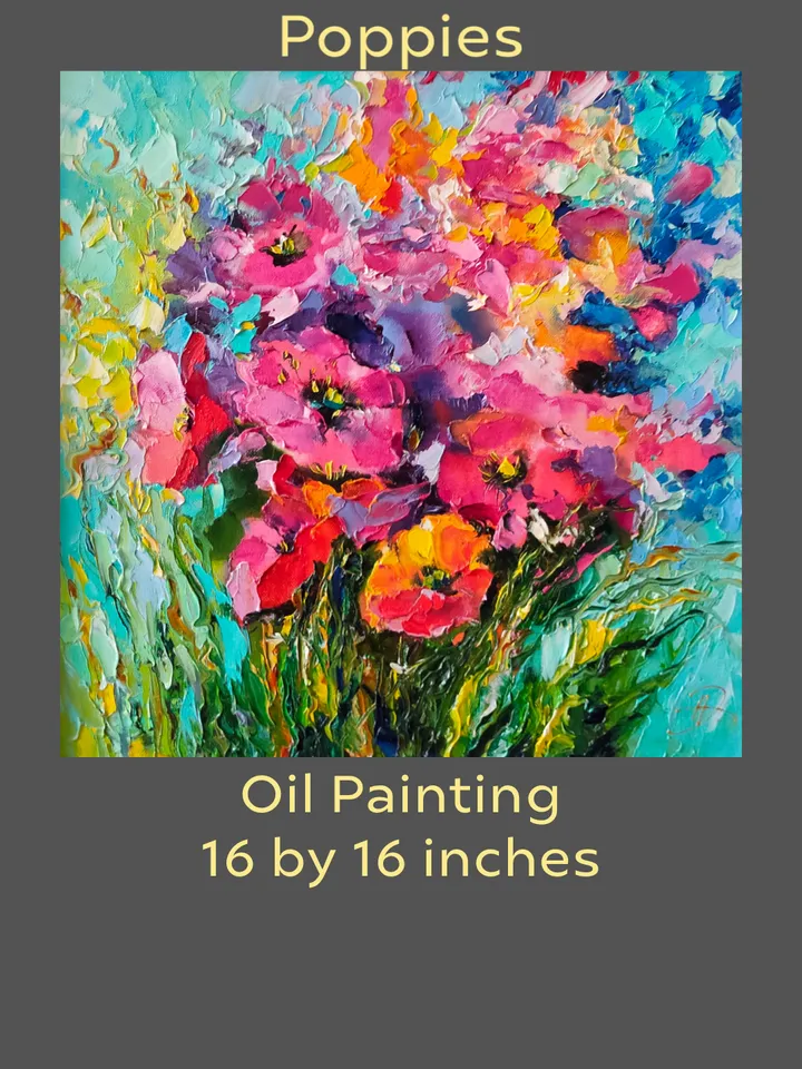 Bouquet Flowers Poppies Oil Canvas on Cardboard Original Art Painting Impasto Palette Knife 16 x 16 inches by Artist Natalia