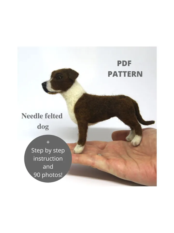 Needle felted Dog Pattern Dog Tutorial Wool Felt Book Needle Felting Animals Tutorial Pet Plush Pattern Felt Toy Staffordshire Terrier