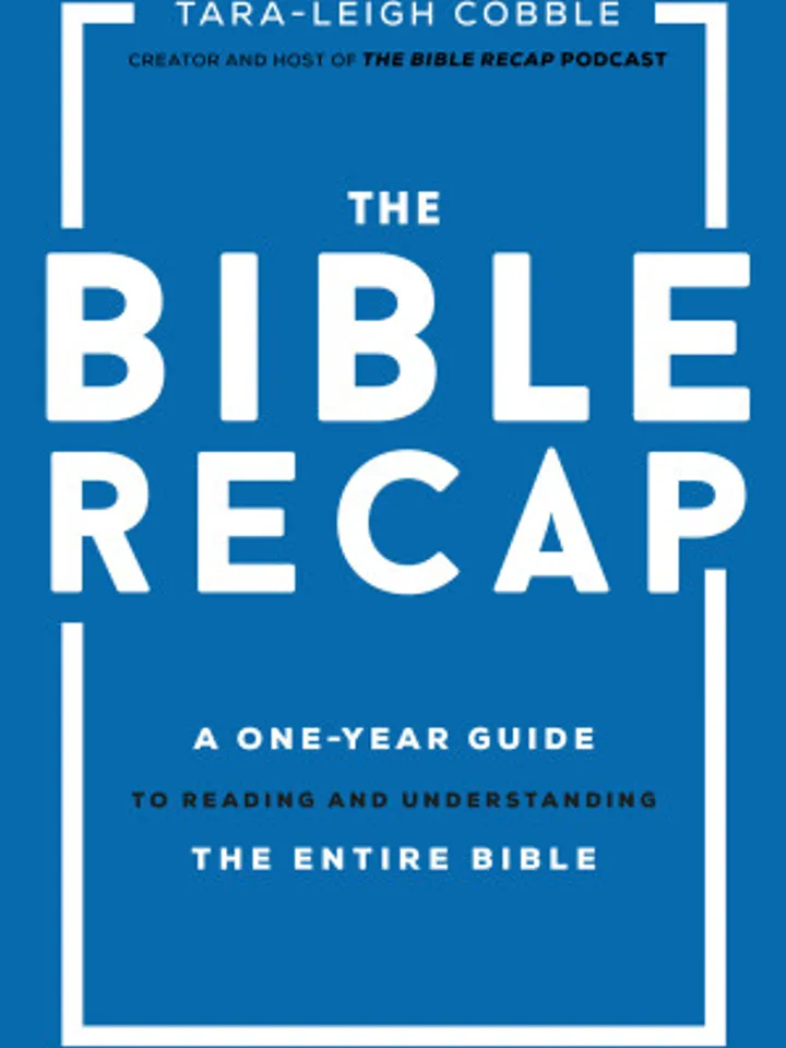 The Bible Recap A One-Year Guide to Reading and Understanding the Entire Bible You Kindle Edition by Tara-Leigh Cobble