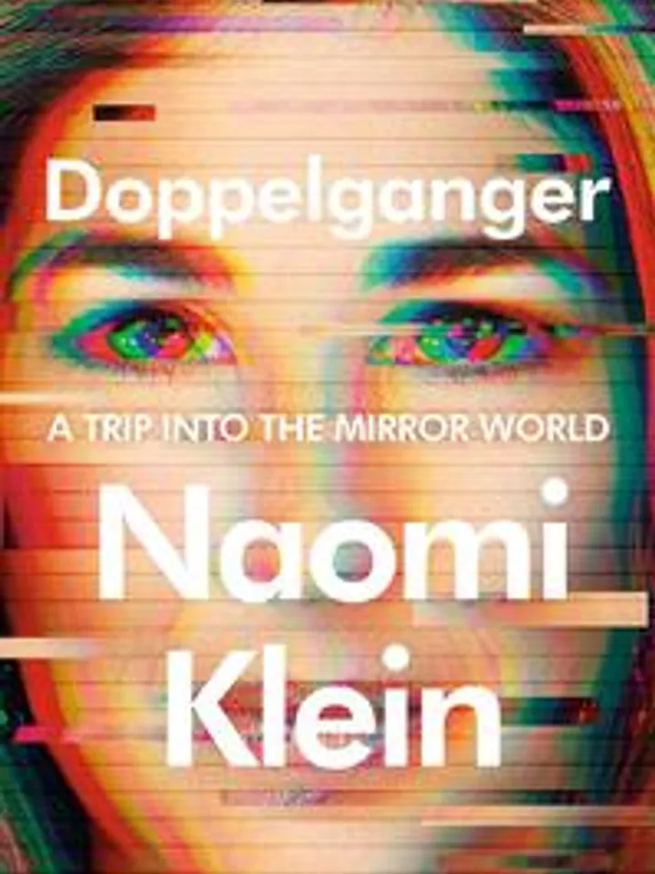 Doppelganger A Trip into the Mirror World Kindle Edition by Naomi Klein