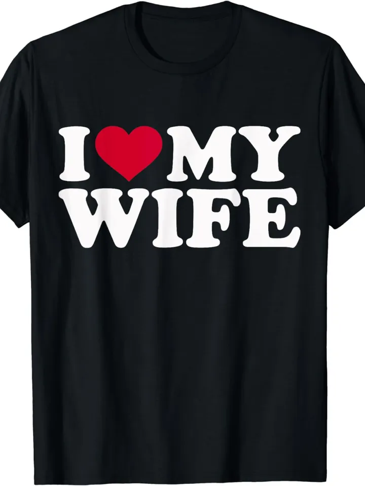 I Love My Wife T-Shirt