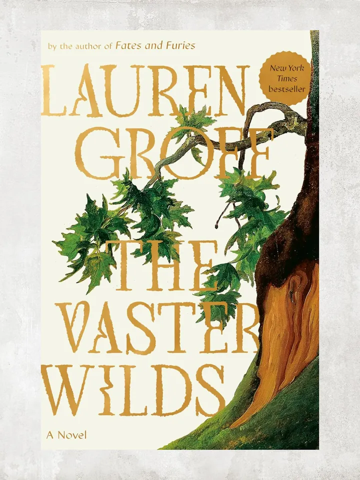 Digital Book / The Vaster Wilds: A Novel Hardcover / by Lauren Groff