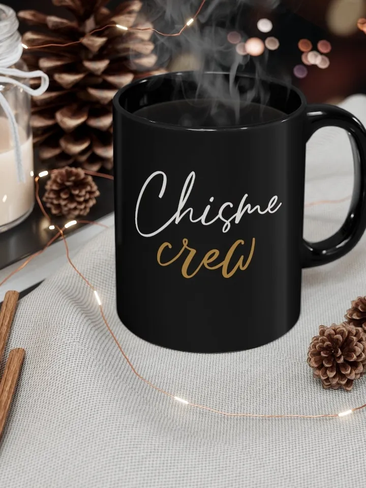 Chisme Crew Black mug 11oz