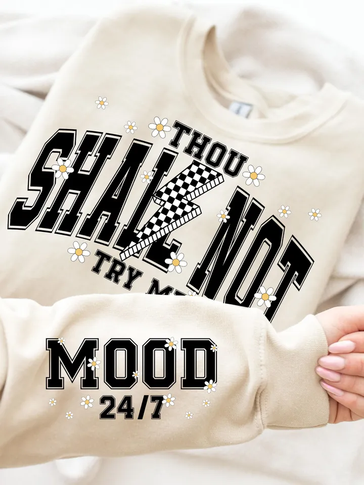 Thou Shall Not Try Me Mood 24:7 Sarcasm PNG Sleeve Png Funny Adult Png Attitude Png Snarky Png Sarcastic Sayings Sleeve Sublimation