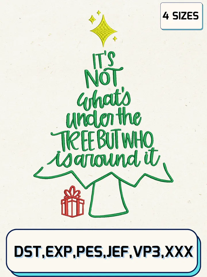 Itâs Not Whatâs Under The Tree But Who Is Around It Embroidery Design Files,Christmas Embroidery Designs,Machine Embroidery Files,4 Sizes