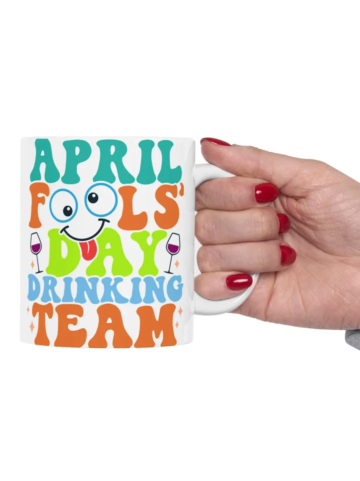 April Fools' Day Drinking Team Ceramic Mug - Fun Coffee Cup, Gag Gift, Humor Mug, 11oz, 15oz