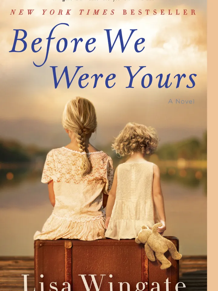 Before We Were Yours A Novel by Lisa Wingate