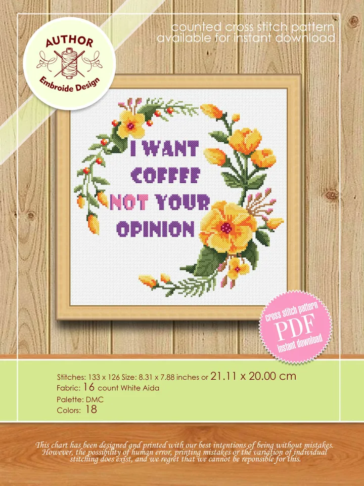 Coffee quote cross stitch pattern download PDF, Floral wreath cross stitch chart, Framed quote embroidery I want coffee not your opinion #Q3