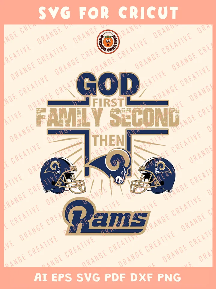 God First Family Second Then Rams Svg, NFL Los Angeles Rams Team Svg, NFL Football SVG for cricut, Rams Team Gift For Girls, Svg Files for Cricut, Png, Dxf, Digital Download