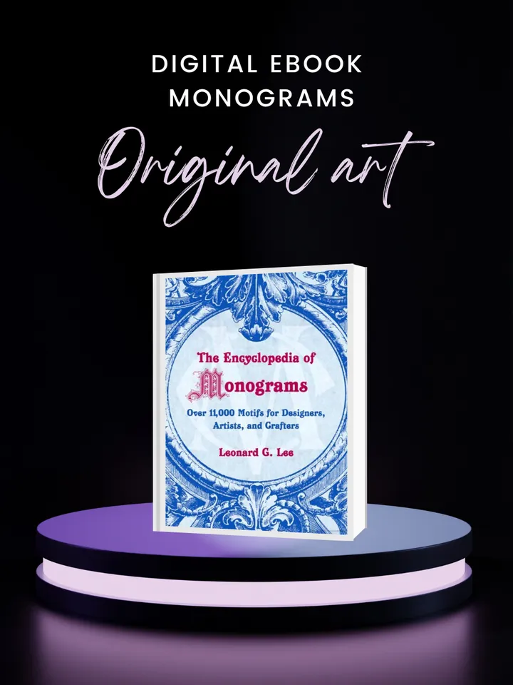 The Encyclopedia of Monograms by Leonard G. Lee
