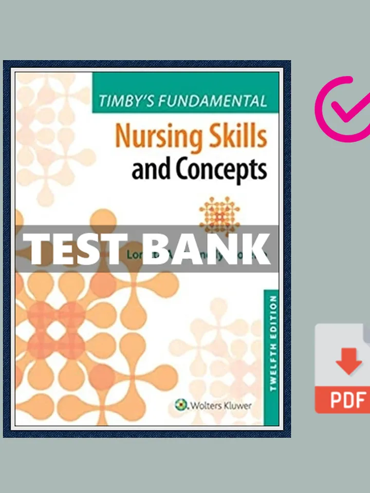 Test Bank for Timbys Fundamental Nursing Skills and Concepts 12th Edition Moreno