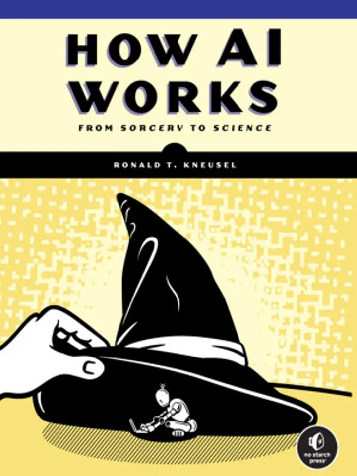 How AI Works  From Sorcery to Science Kindle Edition by Ronald T. Kneusel