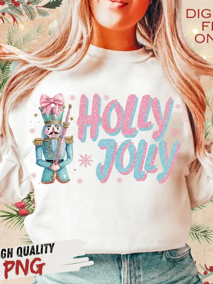 Holly Jolly Nutcracker PNG, Christmas PNG, Nutcracker Christmas, XmasDigital Design, Shirt Design, svg, Coquette, Nutcracker, Pink, Preppy