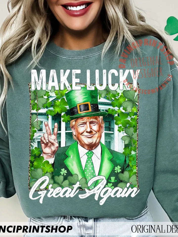 Make lucky great again Png, St Patricks Day png, Funny Trump png, Trump St patricks png, Trump png, St Patricks Shirt png, Shamrock png