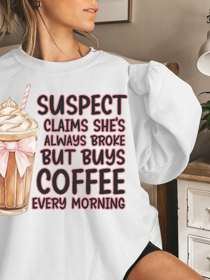 Suspect Claims Shes Broke But Always Has Money For Coffee Png, Suspect Claims Png, Trending Png, Preppy Digital Download, Suspect Trendy Png
